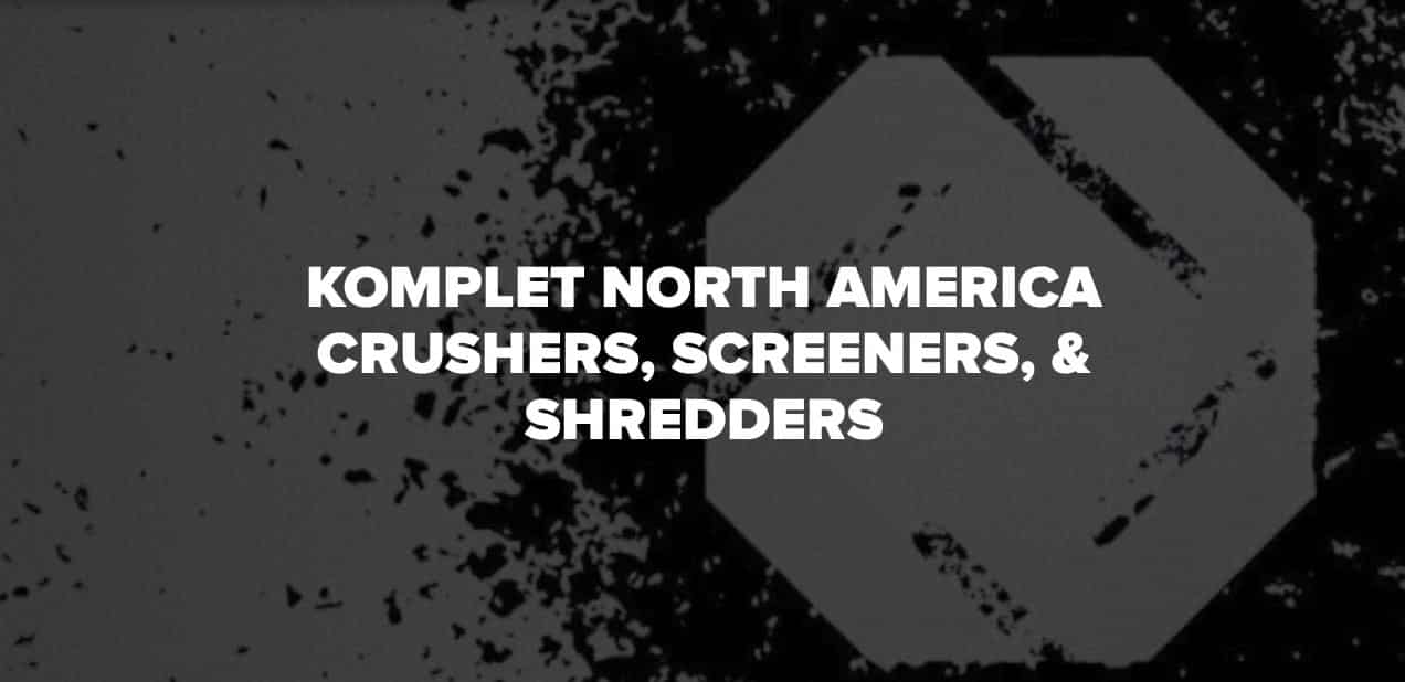 komplet-north-america-crushers-screeners-shredders