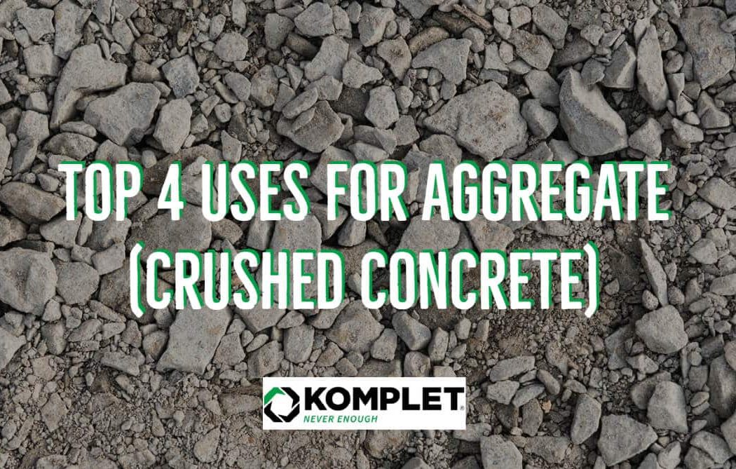 top-4-uses-for-aggregate-crushed-concrete-komplet-america