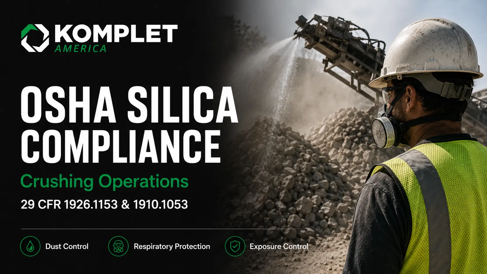 OSHA Silica Compliance for Crushing Operations A Contractor's Guide to 29 CFR 1926.1153 and 1910.1053 - Komplet America