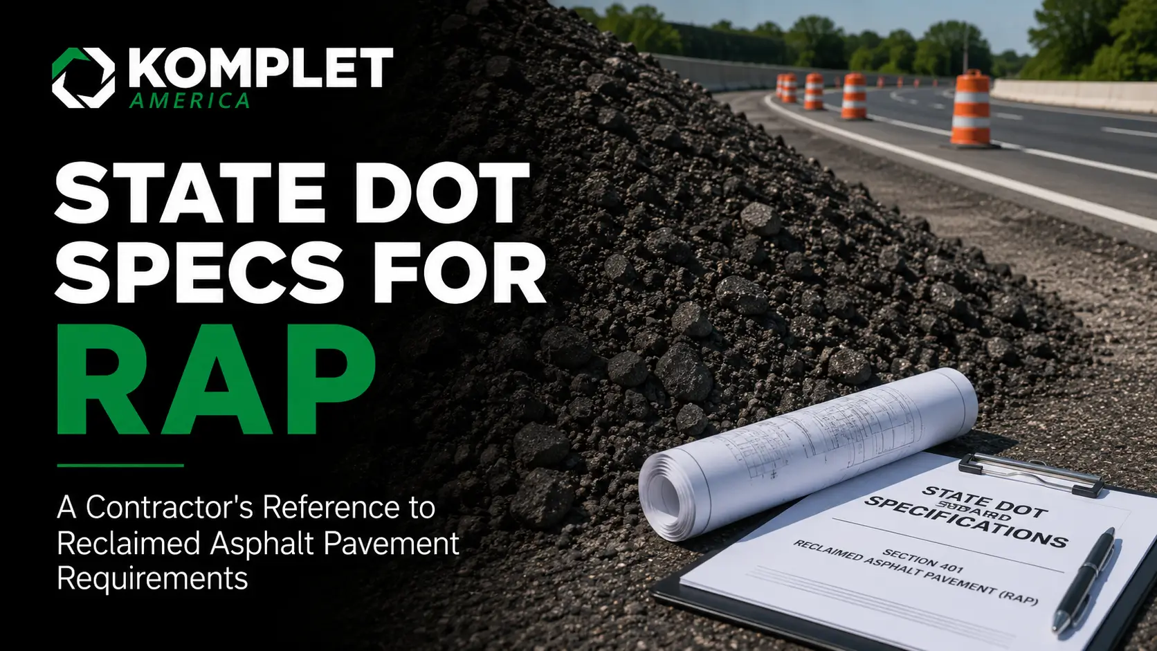 State DOT Specs for RAP A Contractor's Reference to Reclaimed Asphalt Pavement Requirements - Komplet America
