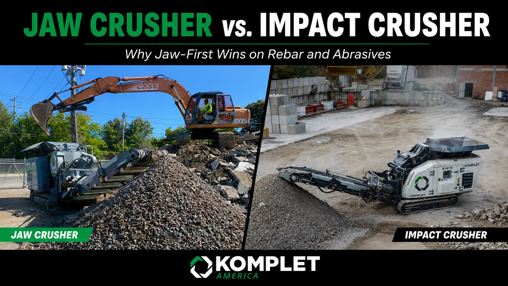 Jaw Crusher vs. Impact Crusher for Concrete Why Jaw-First Wins on Rebar and Abrasives - Komplet America LLC