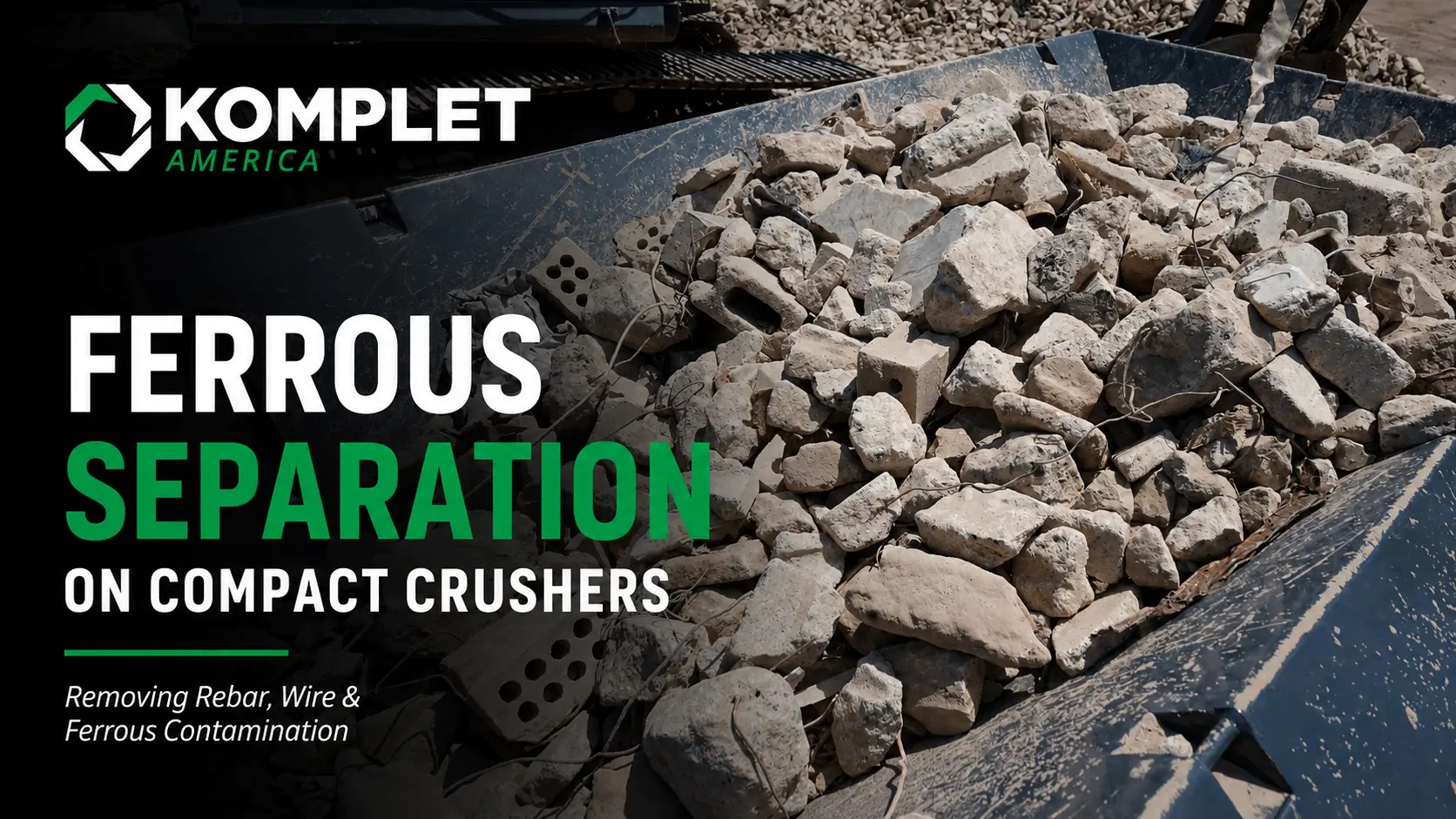 Ferrous Separation on Compact Crushers - Komplet America
